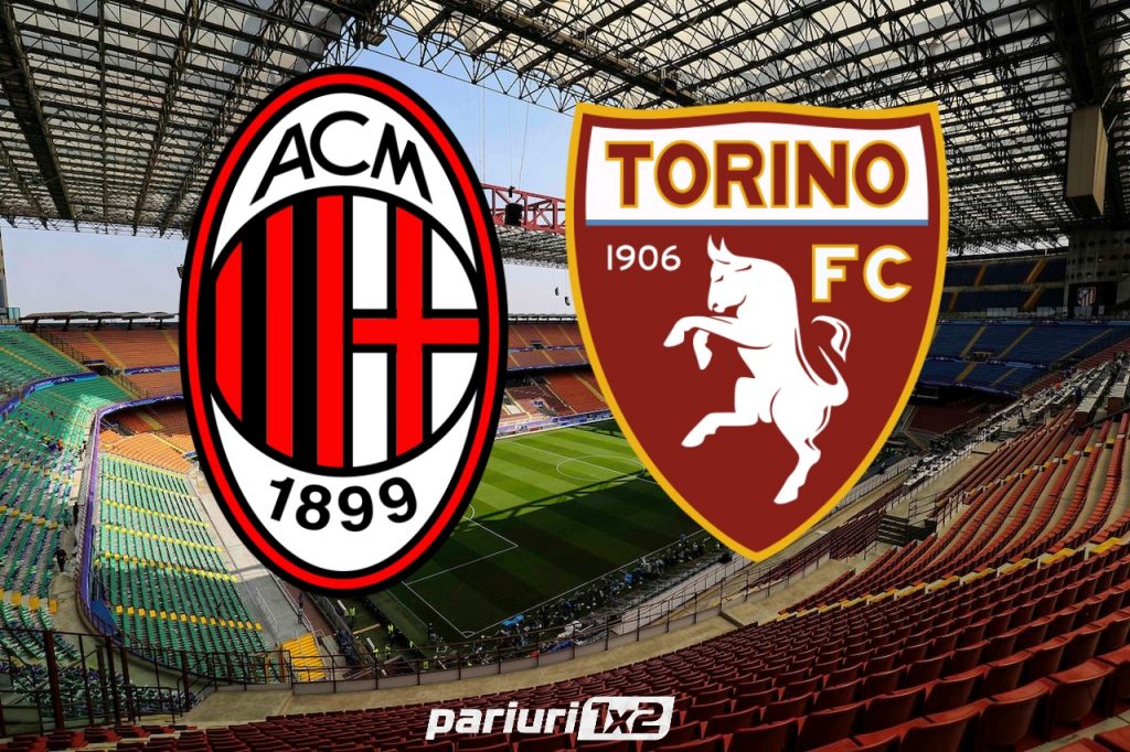 AC Milan – Torino: Pariuri in cote de 1.55 si 8.00!