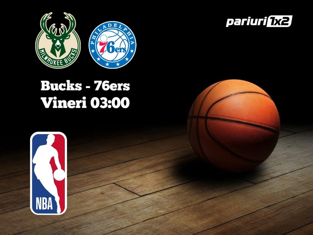 Bucks – 76ers: Favoritele din Est, din nou fata in fata!