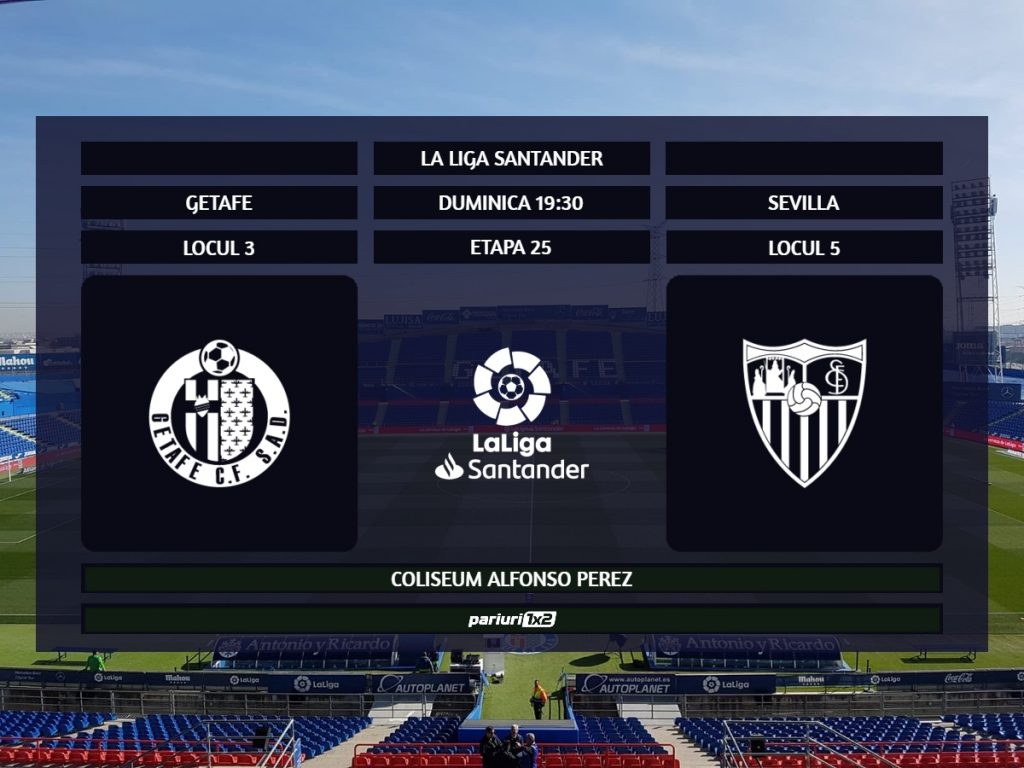 Getafe – Sevilla: Meci de top 5 in etapa cu numarul 25!