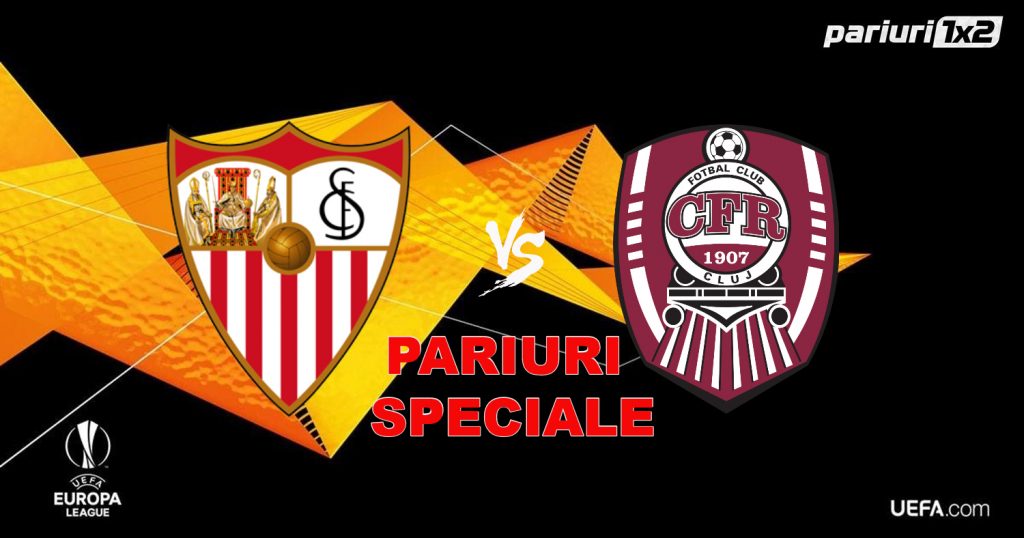 Sevilla – CFR Cluj: 3 pariuri speciale și 500 lei bani de pariat!