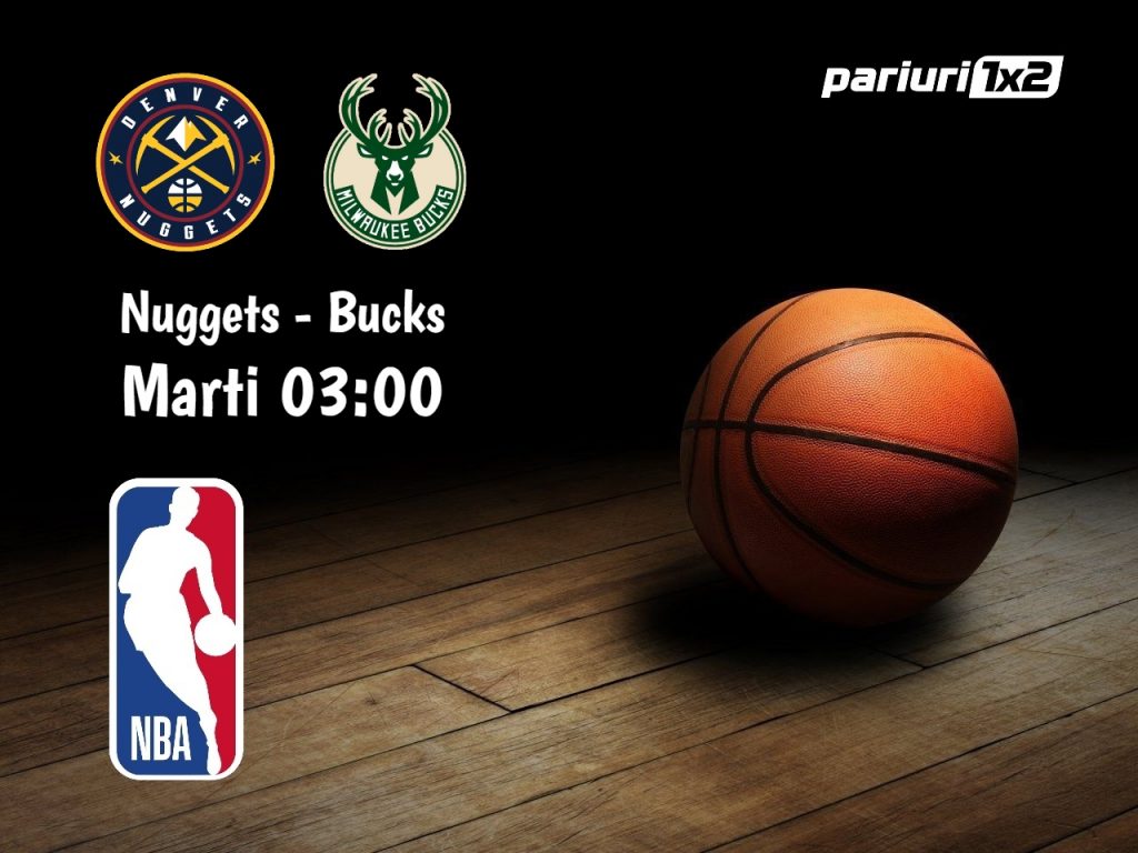 Nuggets – Bucks: Misiune dificila pentru liderul din Est!