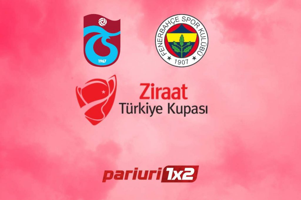 Trabzonspor – Fenerbahce: Prima confruntare directa in Cupa Turciei, dupa 7 ani!