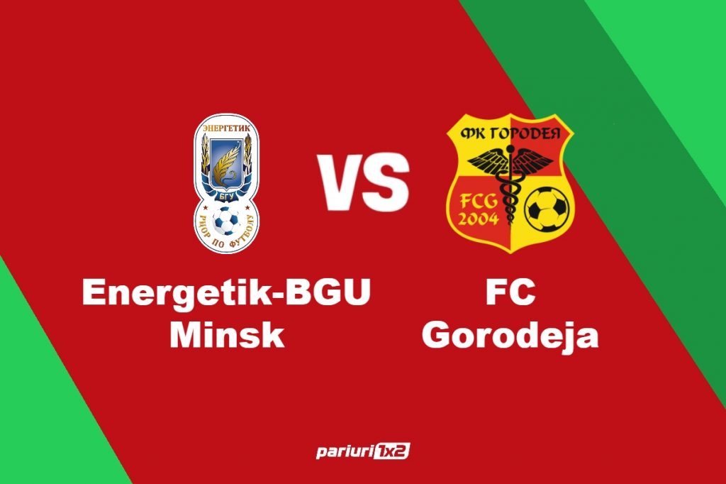 Energetik-BGU – Gorodeja: Optiunea scor corect are azi cota 8.00!