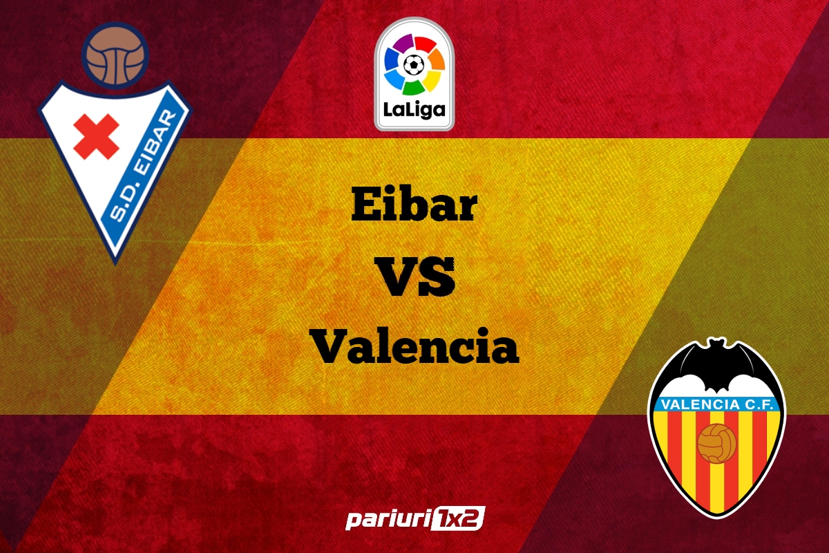 Pariuri fotbal » Eibar – Valencia: Duel intre echipe cu obiective diferite!