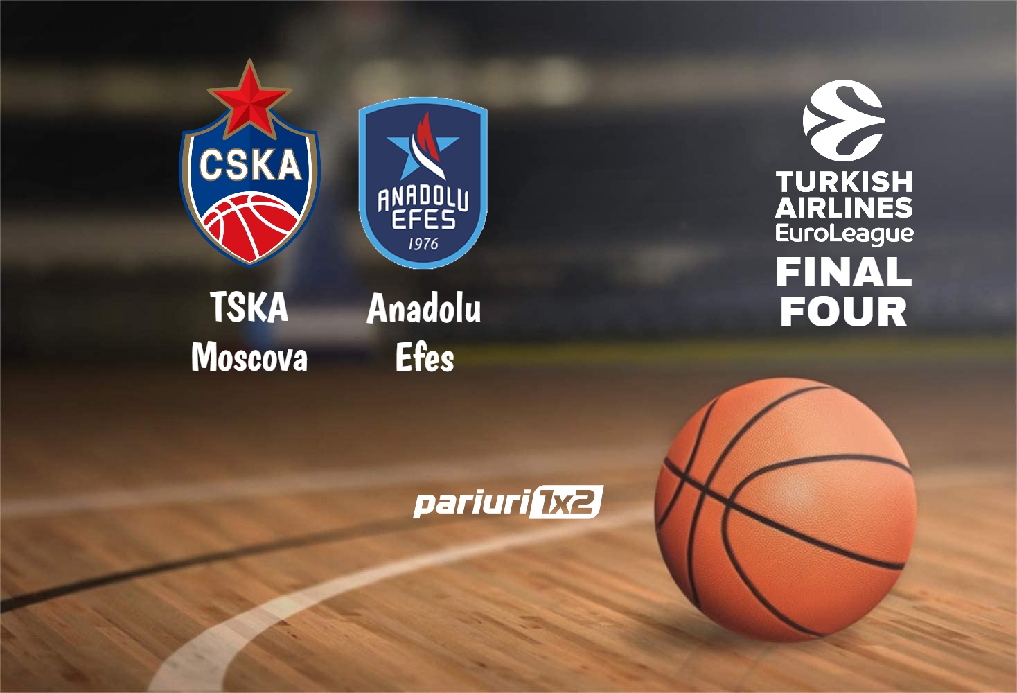 TSKA Moscova - Anadolu Efes