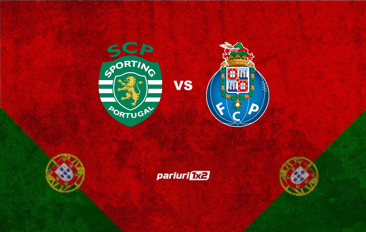 Ponturi bune Sporting CP - FC Porto