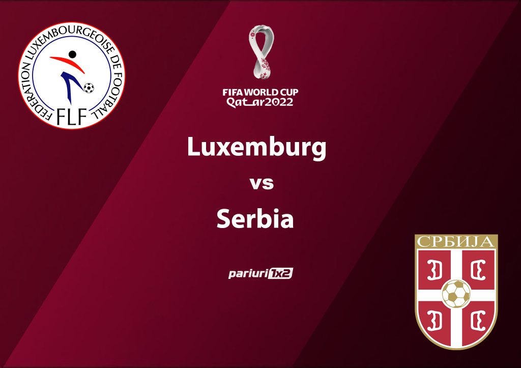 Pariuri fotbal » Luxemburg – Serbia | Meciul care poate decide locul 2 in grupa A! In tur a fost 4-1 pentru Mitrovic si colegii sai: cota 1.80