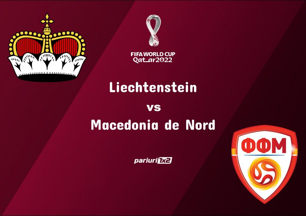 Ponturi bune » Liechtenstein – Macedonia de Nord: Oaspetii nu pot irosi sansa ce ii duce in top!