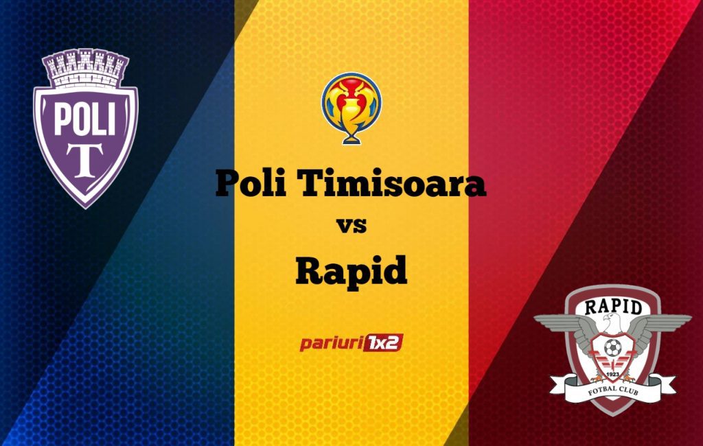 Pariuri fotbal: Poli Timișoara – Rapid » „Derby-ul prieteniei” va închide faza optimilor de finală din Cupa României!