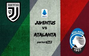 Ponturi bune online » Atalanta – Juventus: Varianta surpriza in cota 1.82 ce iti poate aduce „verdele” indiferent de scorul final!