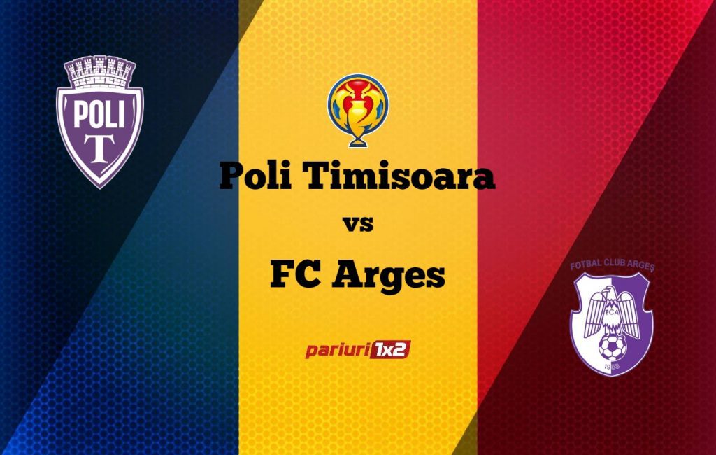 Pariuri fotbal: Poli Timișoara – FC Argeș » „Vulturii” au prima șansă la calificare în careul de ași al Cupei României!