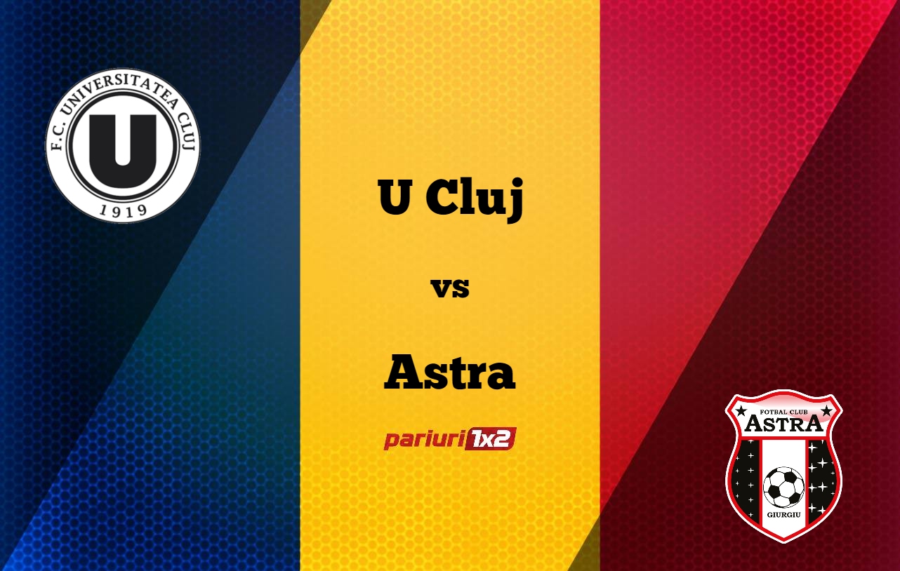 Pariuri fotbal: „U” Cluj – Astra » „Șepcile Roșii”, punctaj maxim pe „Cluj Arena!”