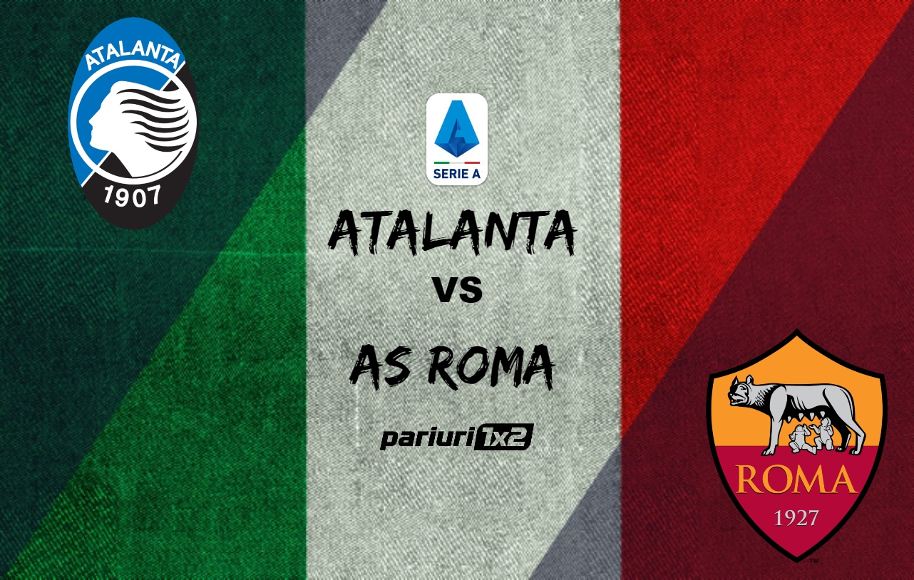 Ponturi fotbal » Atalanta – AS Roma: Pariu special in cota 1.95 ce iti poate aduce „verdele”!