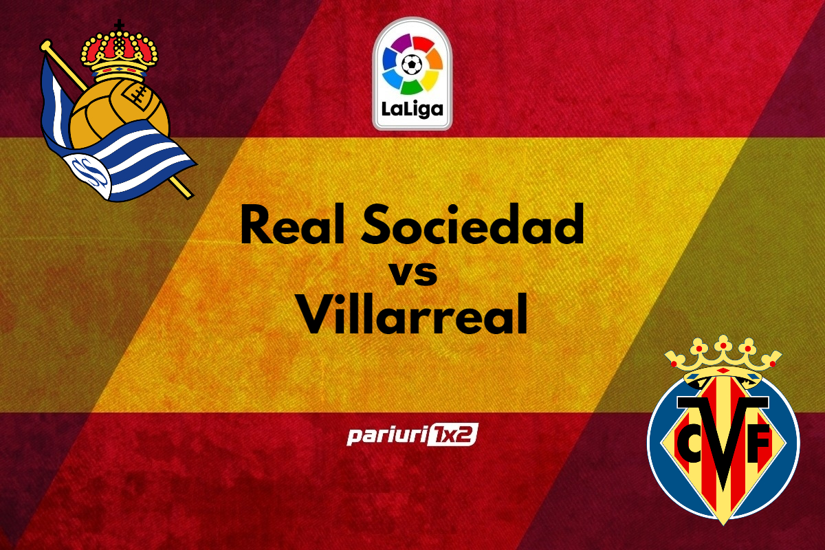 Ponturi fotbal » Real Sociedad – Villarreal: Pariem pe o cota de 1.62 in partida disputata la San Sebastian