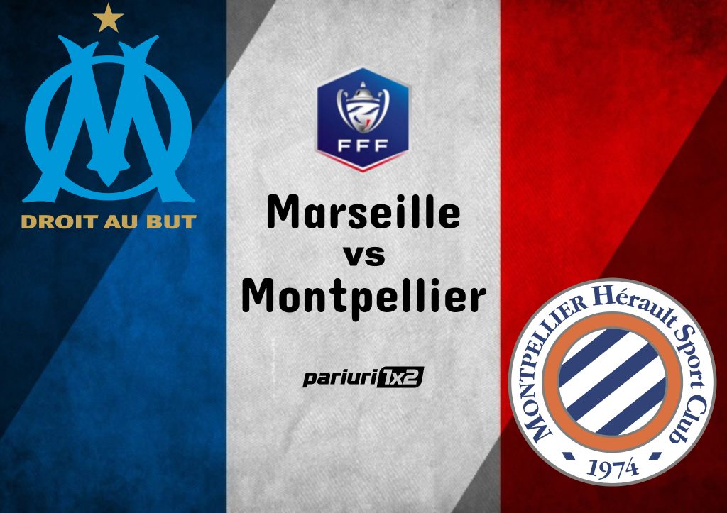 Ponturi fotbal » Marseille – Montpellier: Pariem pe o cota de 1.60 in duelul din optimile de finala din Cupa Frantei