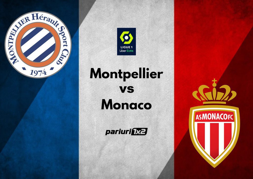 Ponturi fotbal » Montpellier – Monaco: Pariem pe numarul golurilor! Cota 1.53 recomandata pentru acest duel de „foc”!