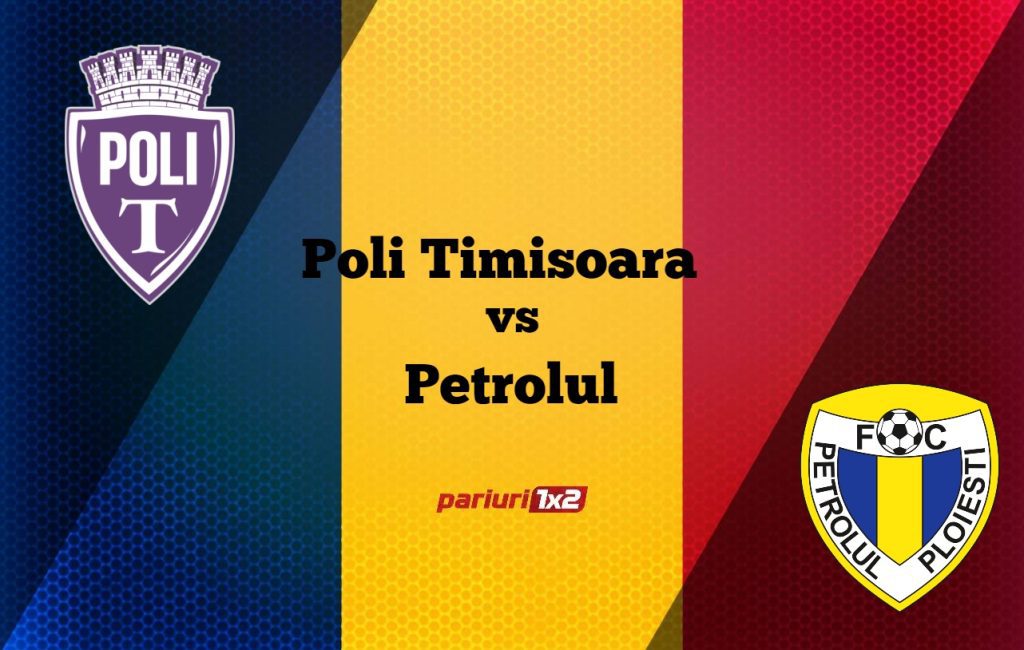 Pariuri fotbal: Poli Timișoara – Petrolul Ploiești » „Lupii” vin cu dorință de revanșă pe „Dan Păltinișanu” »»