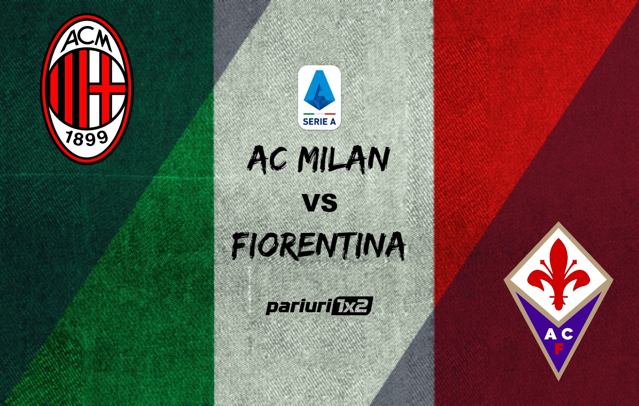 Ponturi fotbal AC Milan - Fiorentina