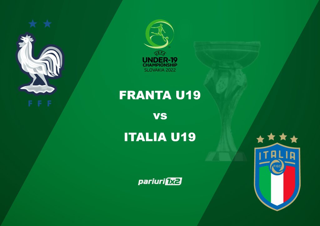 Pariuri fotbal: Franța U19 – Italia U19: Duel între principalele favorite la trofeu | Vezi cum pariem!