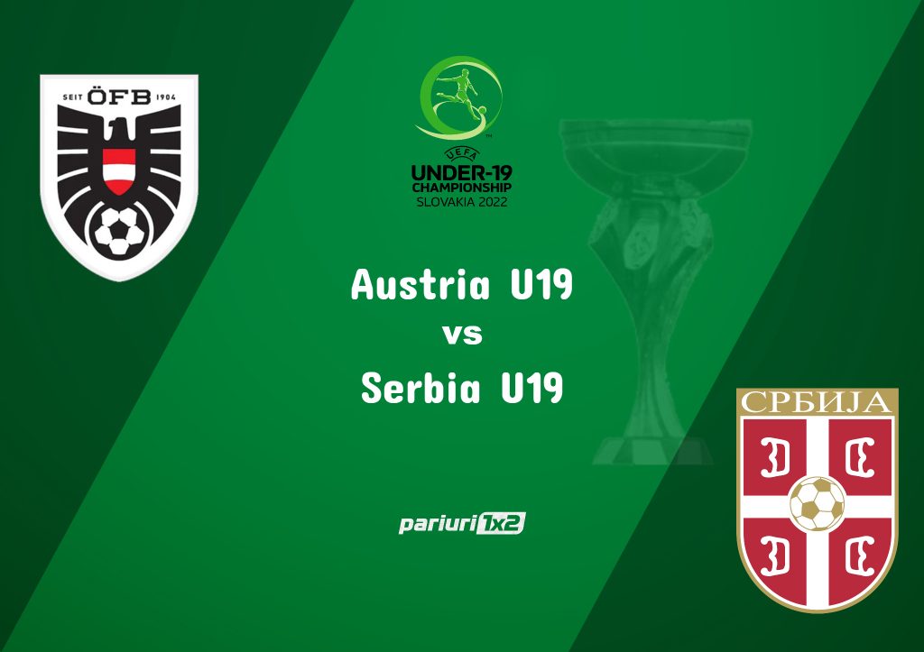 Ponturi fotbal: Austria U19 – Serbia U19: Selectie in cota 1.55 pe goluri