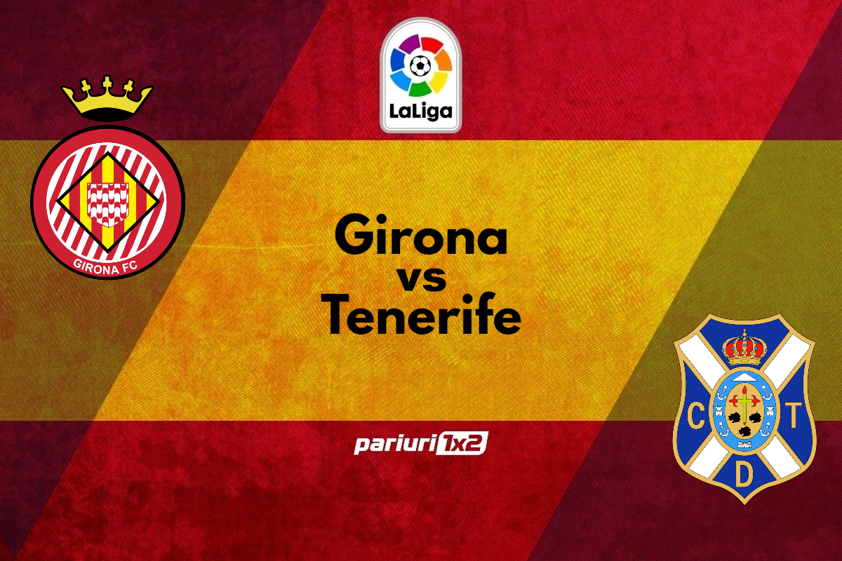 Ponturi fotbal: Girona – Tenerife: Cele doua formatii se lupta pentru promovarea in La Liga