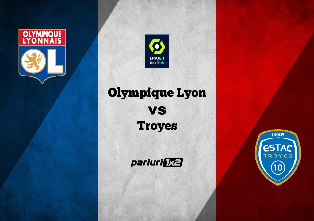 Lyon – Troyes, Ponturi Pariuri Fotbal Ligue 1, 19.08.2022