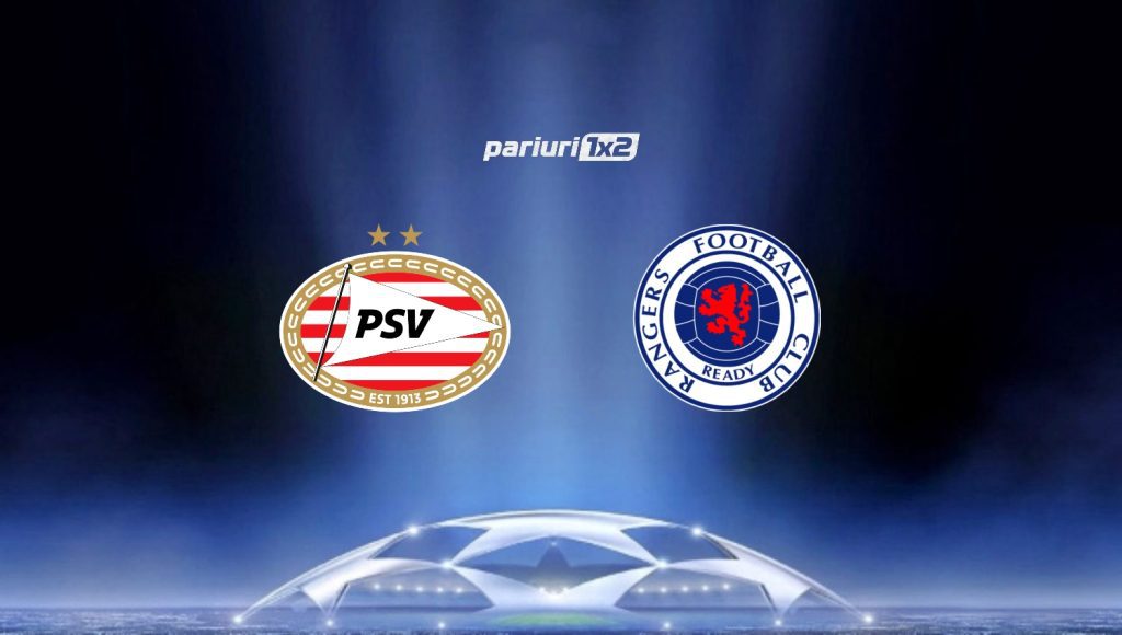 PSV Eindhoven – Rangers, Ponturi Pariuri Fotbal Liga Campionilor, 24.08.2022