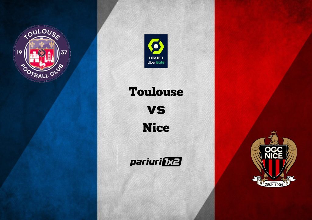 Toulouse – Nice, Ponturi Pariuri Fotbal Ligue 1, 06.09.2022