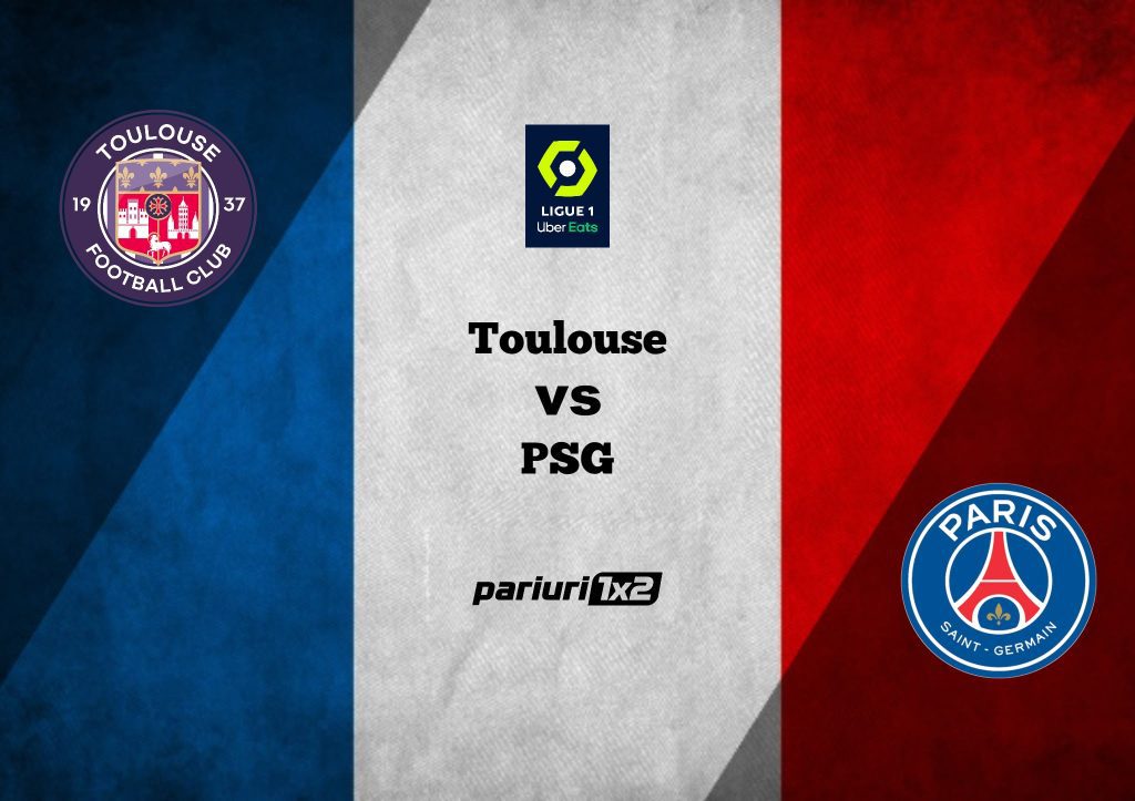 Toulouse – PSG, Ponturi Pariuri Fotbal Ligue 1, 31.08.2022