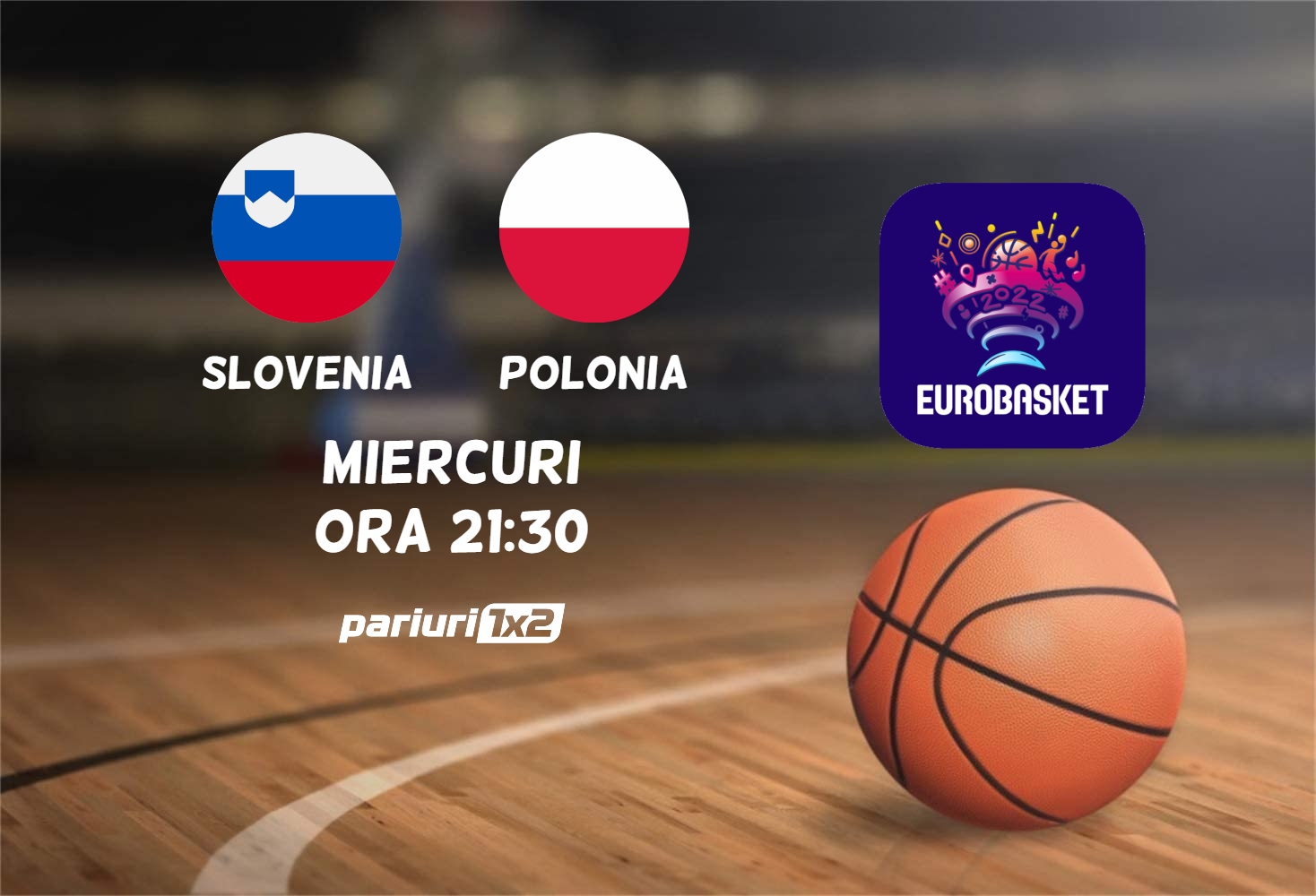 Perforate theater Eccentric Slovenia - Polonia, Ponturi Pariuri Baschet Eurobasket, 14.09.2022 -  Pariuri 1x2