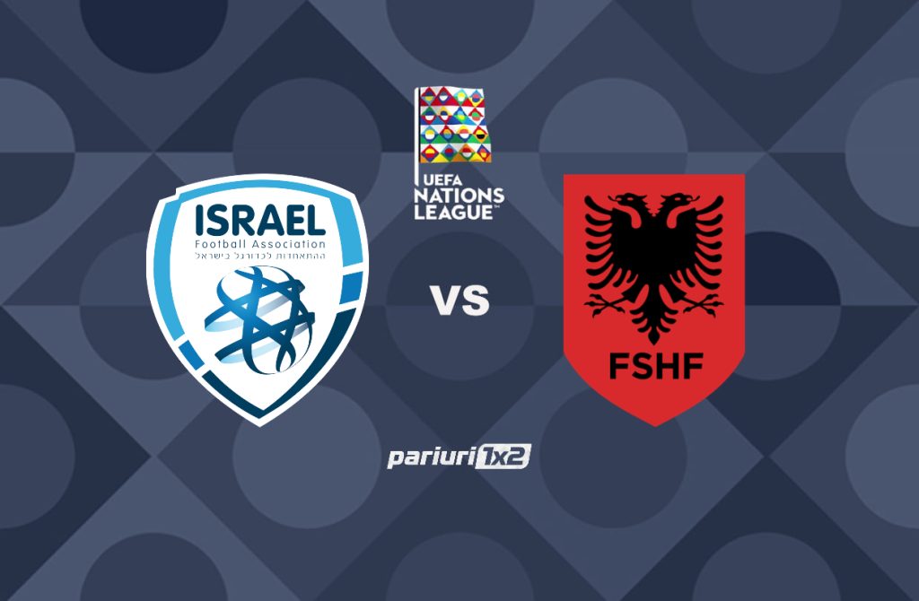Israel vs Albania, Ponturi Pariuri Fotbal Liga Natiunilor, 24.09.2022