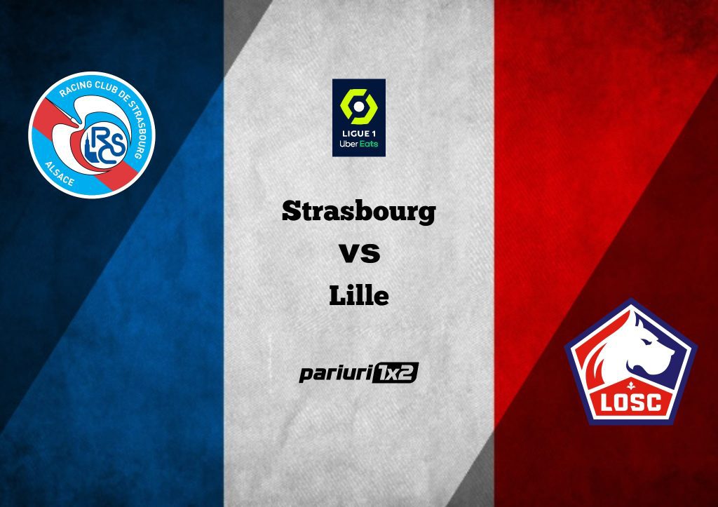 Strasbourg – Lille, Ponturi Pariuri Fotbal Ligue 1, 14.10.2022