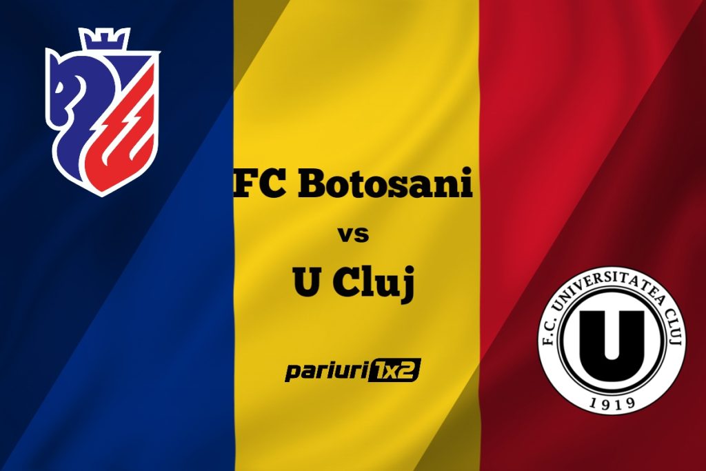 Pariuri fotbal: FC Botoșani – „U” Cluj » Elevii lui Teja forțează victoria în debut de săptămână »»