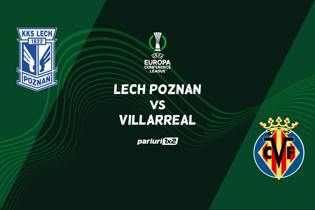 Lech Poznan – Villarreal, Ponturi Pariuri Fotbal Conference League, 03.11.2022
