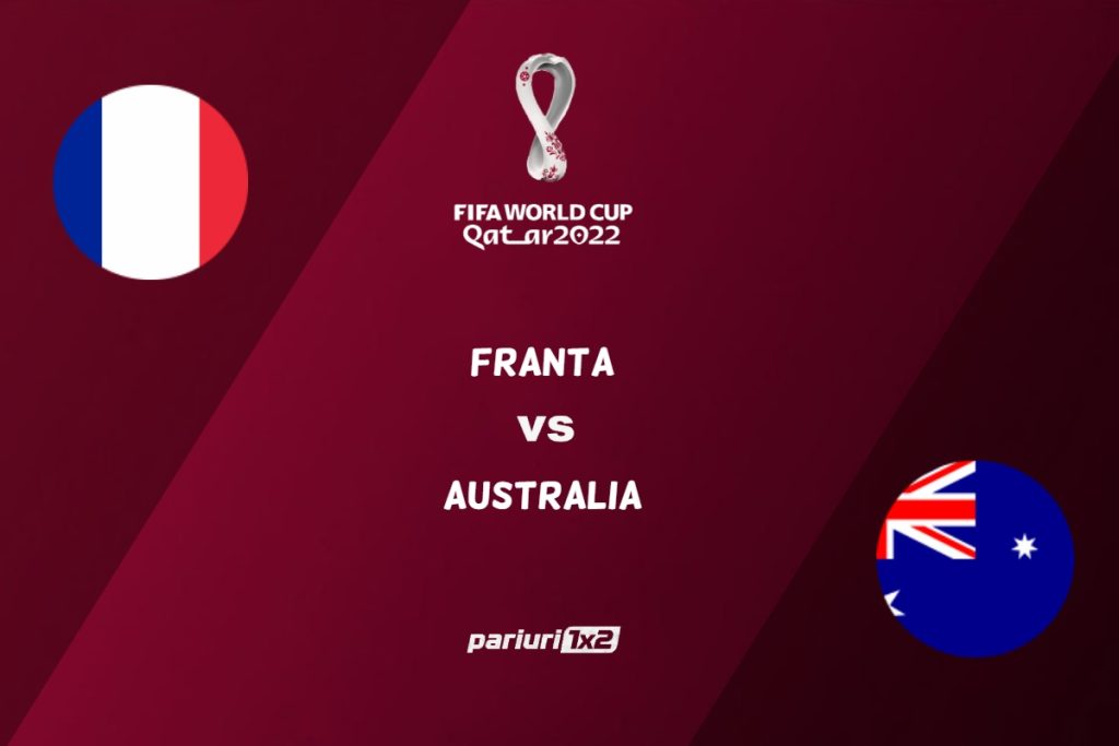 Ponturi fotbal » Franta – Australia, Ponturi Pariuri Cupa Mondiala 2022 Qatar, 22.11.2022