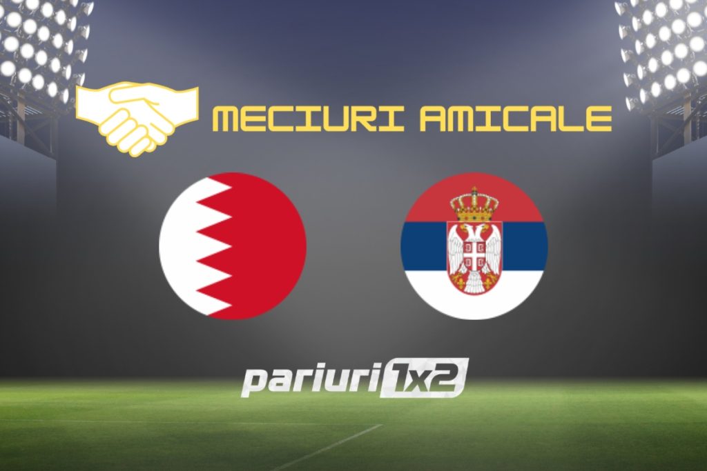 Bahrain – Serbia, Ponturi Pariuri Fotbal Amicale Internaționale, 18.11.2022