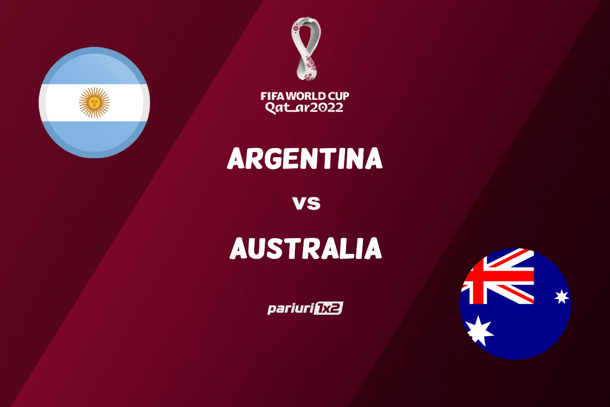 Argentina vs Australia, Ponturi Pariuri Fotbal Cupa Mondială, 03.12.2022