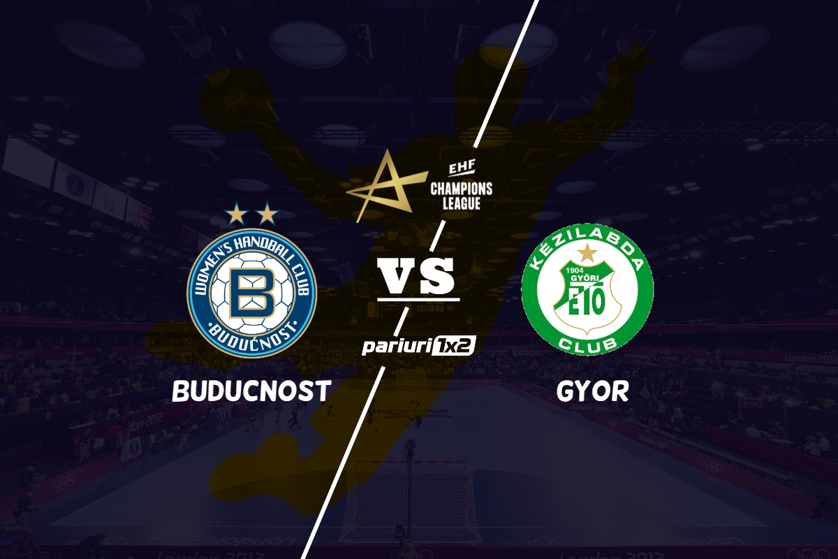 Buducnost – Gyor, Ponturi Pariuri Handbal Liga Campionilor, 17.12.2022