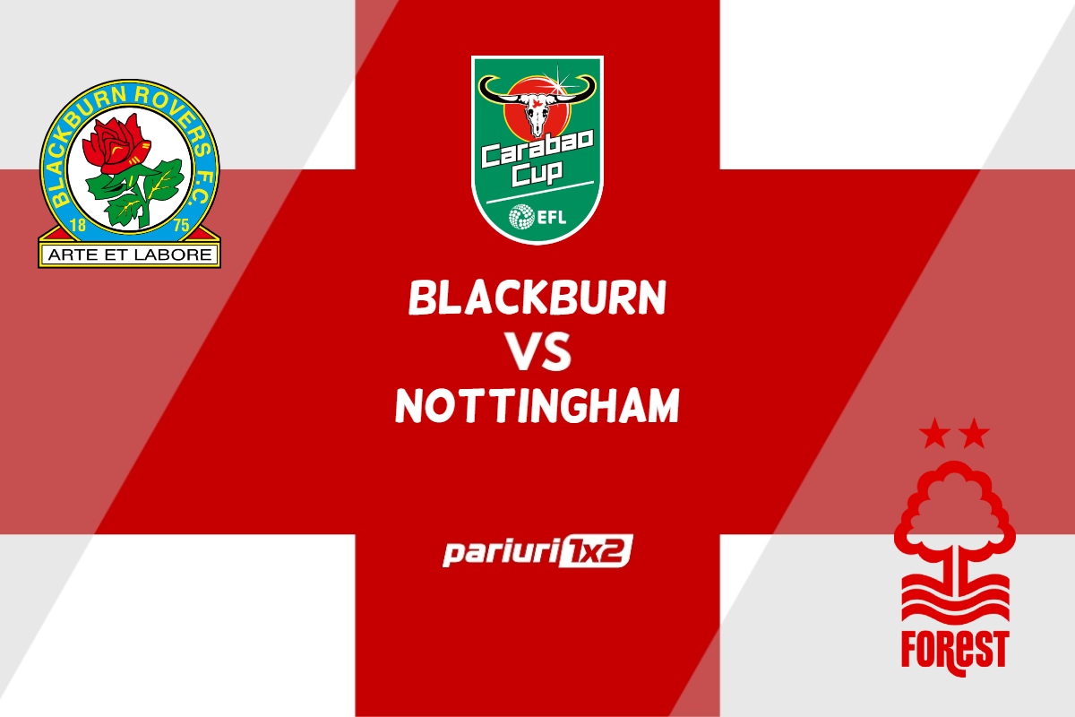 Ponturi fotbal » Blackburn - Nottingham, Ponturi Pariuri EFL Cup, 21.12.2022