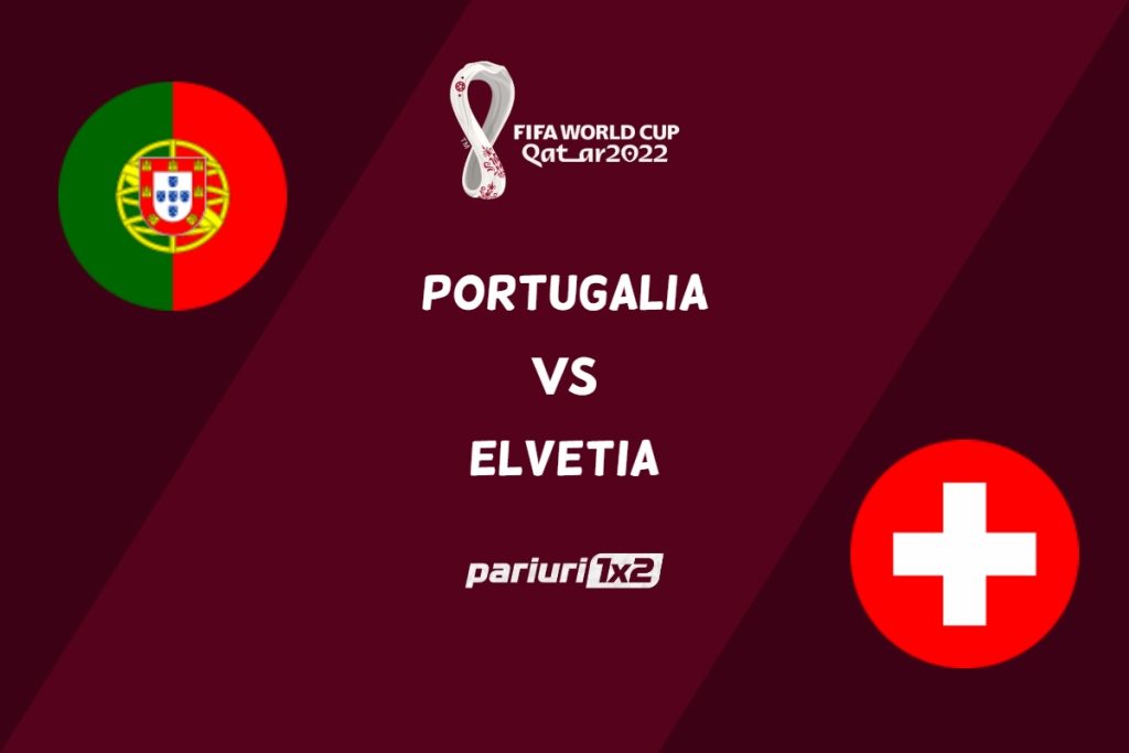 Ponturi fotbal » Portugalia – Elveția, Ponturi Pariuri Cupa Mondială, 06.12.2022
