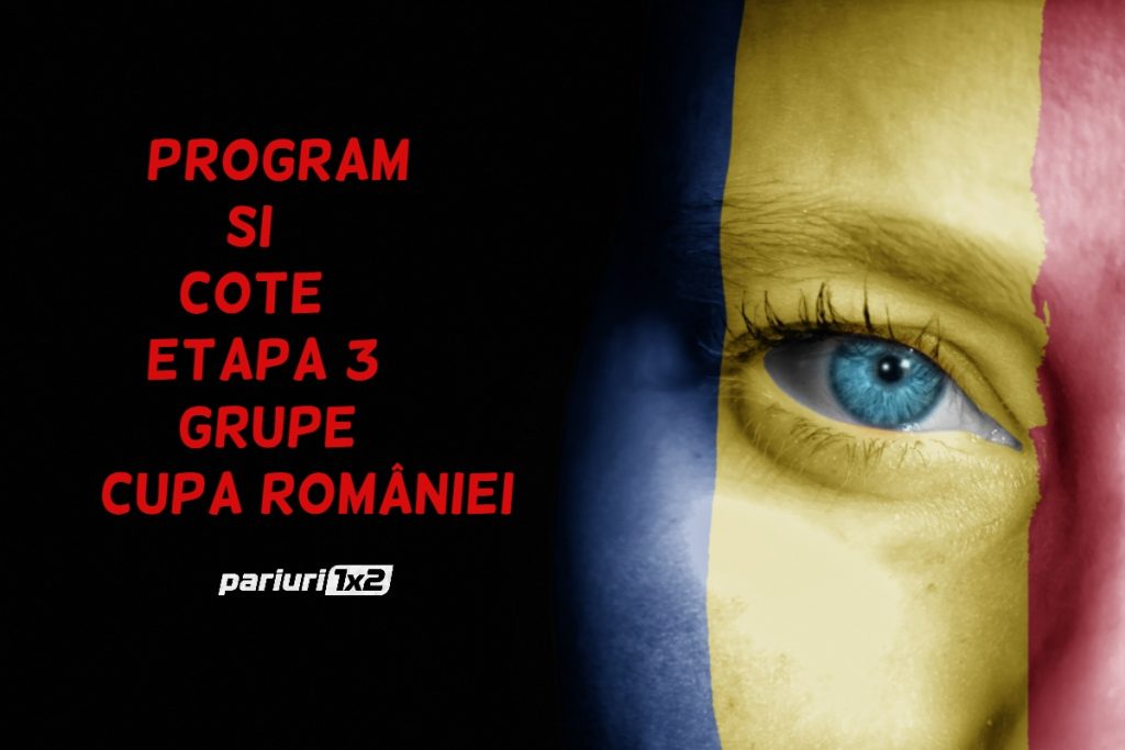 Cupa României: Programul ultimei etape a grupelor și cotele la pariuri sunt AICI »»