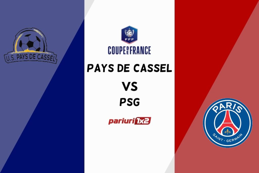 Pays de Cassel – PSG, Ponturi Pariuri Fotbal Cupa Franței, 23.01.2023