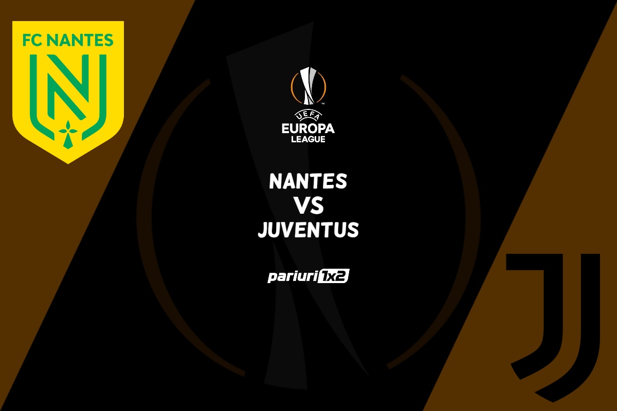Pariuri fotbal » Nantes - Juventus, Ponturi Pariuri Fotbal Europa League, 23.02.2023