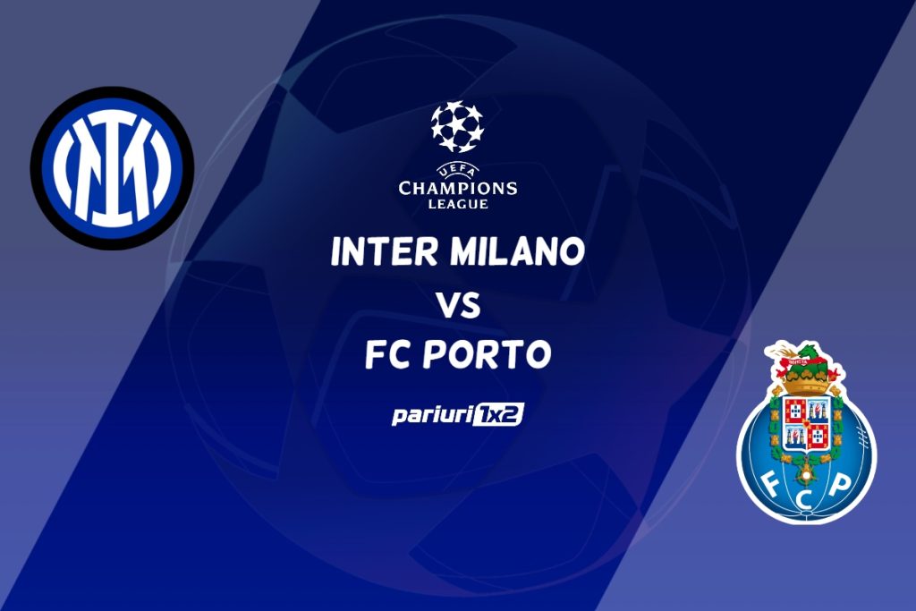 Inter Milano – FC Porto, Ponturi Pariuri Fotbal Liga Campionilor, 22.02.2023