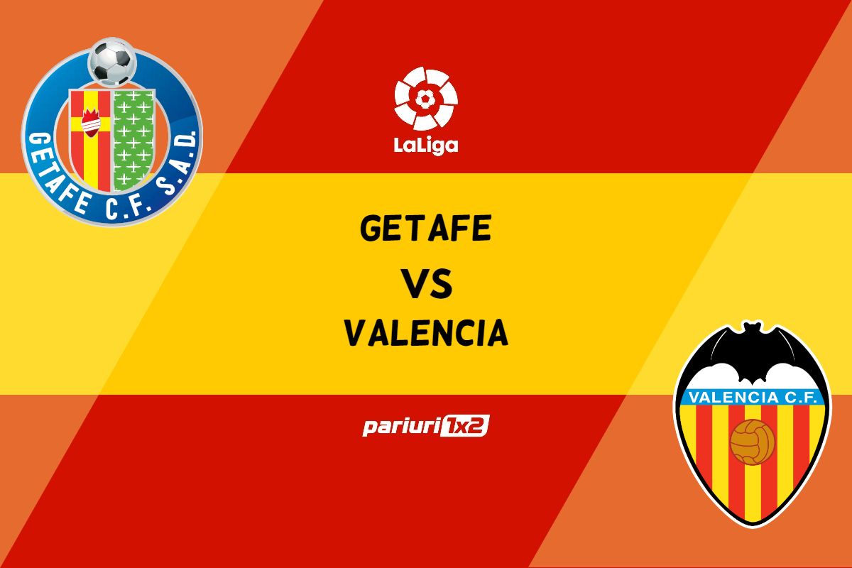 Getafe – Valencia, Ponturi Pariuri Fotbal La Liga, 20.02.2023