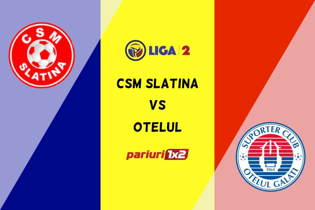 CSM Slatina – Oțelul Galați » Ponturi Pariuri Fotbal Liga 2, 25.02.2023 »