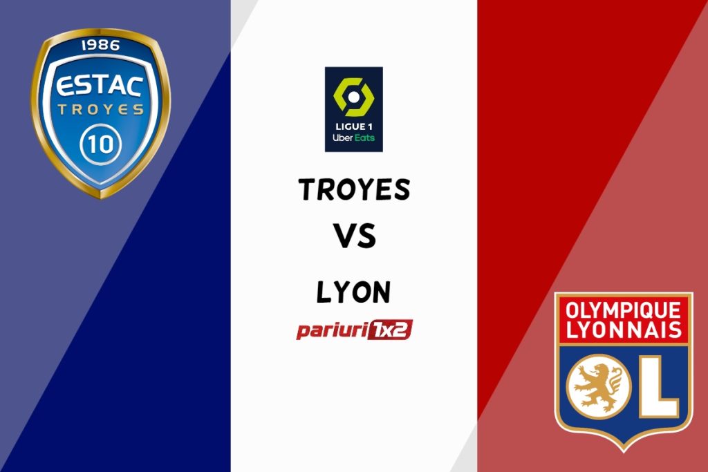Troyes – Lyon » Ponturi Pariuri Fotbal Ligue 1, 04.02.2023 »»