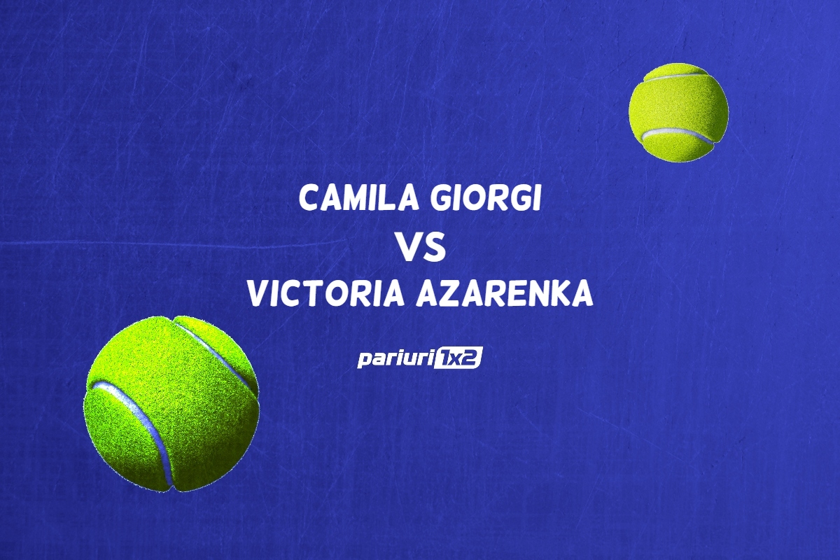 Giorgi – Azarenka, Ponturi Pariuri Tenis Miami, 24.03.2023