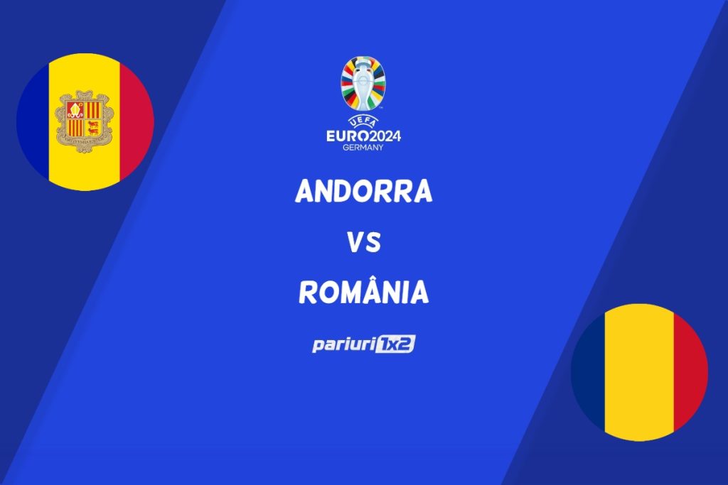Andorra – România: Ponturi Pariuri Fotbal Preliminarii EURO 2024, 25.03.2023 »»