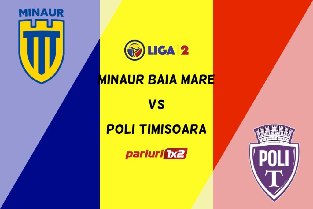 Minaur Baia Mare – Poli Timișoara » Ponturi Pariuri Fotbal Liga 2, 18.03.2023 »»
